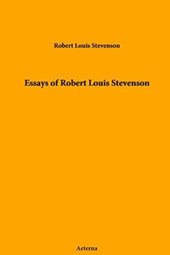 Essays Of Robert Louis Stevenson