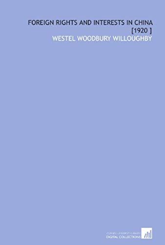 Foreign Rights And Interests In China [1920 ]