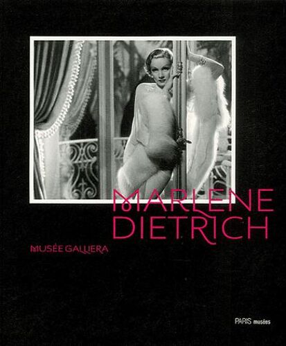 Marlene Dietrich - Création D'un Mythe