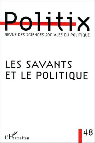 Politix N° 48/1999 - Les Savants Et Le Politique