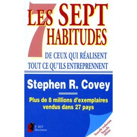 Les Sept Habitudes De Ceux Qui Réalisent Tout Ce Qu'ils Entreprennent