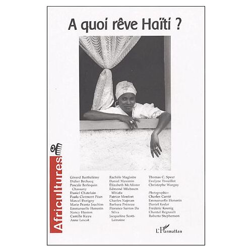 Africultures N° 58 Janvier-Mars 2 - A Quoi Rêve Haïti ?