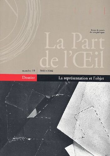 La Part De L'oeil N° 19 - La Représentation Et L'objet