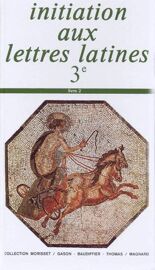 Latin 3eme Initiation Aux Lettres Latines 3eme - Livre 2