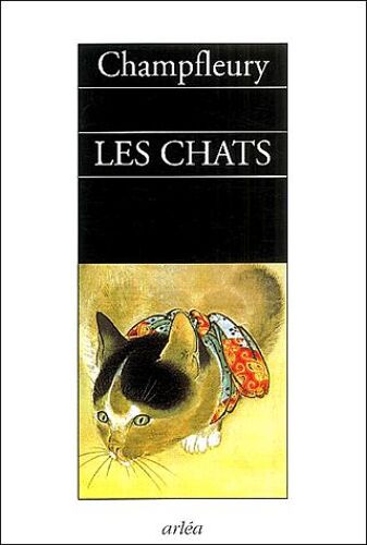 Les Chats - Histoire, Moeurs, Observations, Anecdotes