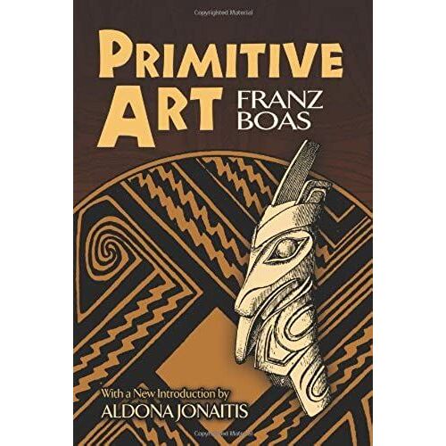 Primitive Art (Dover Books On Anthropology And Folklore)