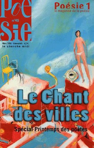 Poésie 1/Vagabondages N° 45, Mars 2006 - Le Chant Des Villes - Spécial Printemps Des Poètes