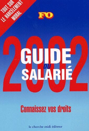 Guide Du Salarié 2002 : Connaissez Vos Droits