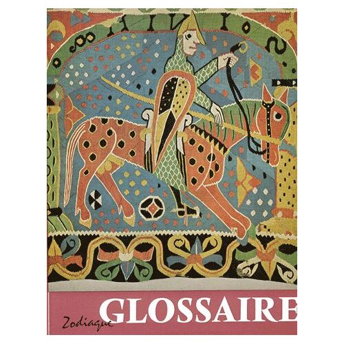 Glossaire De Termes Techniques À L'usage Des Lecteurs De "La Nuit Des Temps". 4ème Édition