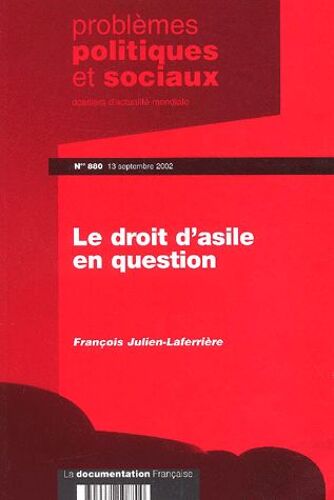 Problèmes Politiques Et Sociaux N° 880 - 13 Septembre 2002 : Le Droit D'asile En Question