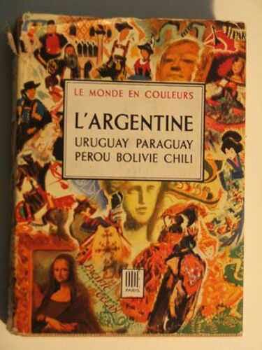 L'amérique Du Sud - Tome Ii (Argentine-Uruguay-Paraguay-Pérou-Bolivie-Chili)