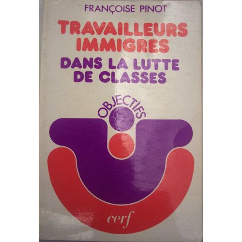 Travailleurs Immigres Dans La Lutte De Classes
