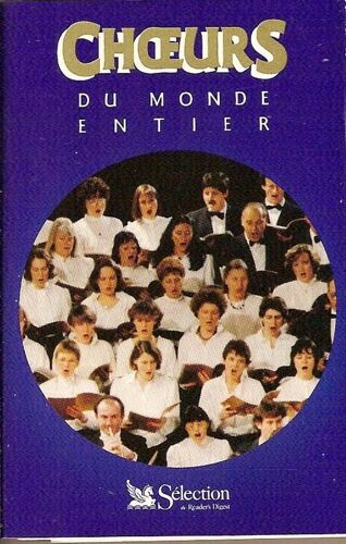 Choeurs Du Monde Entier K7 Audio 20 Titres "Les Plus Beaux Choeurs Classiques - Les Plus Célèbres Choeurs D'opéra"