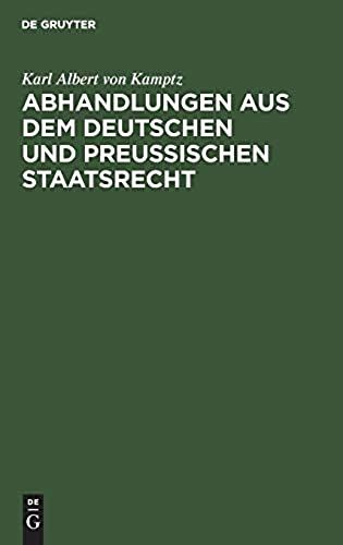 Abhandlungen Aus Dem Deutschen Und Preußischen Staatsrecht