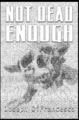 Not Dead Enough