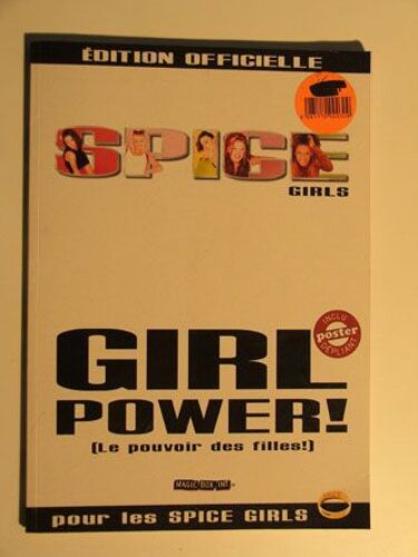 Spice Girls - Girl Power ! (Le Pouvoir Des Filles)