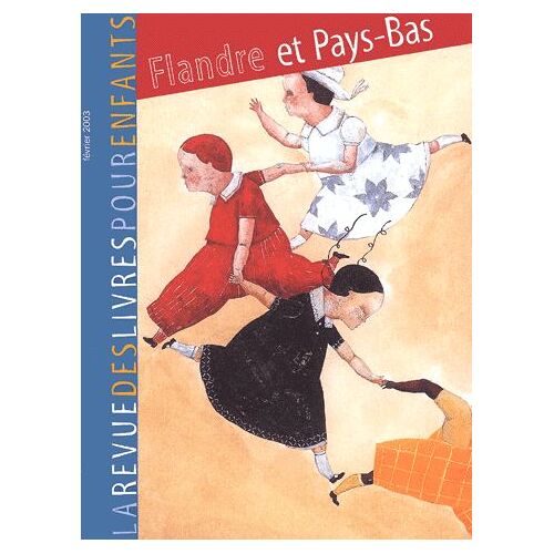 La Revue Des Livres Pour Enfants N° 209, Février 2003 - Flandre Et Pays-Bas