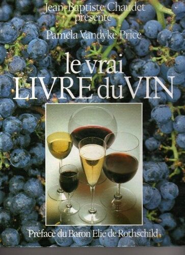Le Vrai Livre Du Vin