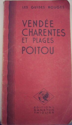 Vendee - Charentes  Et Plages - Poitou  -  Itineraires  Hotels  Restaurants  Garages    ---