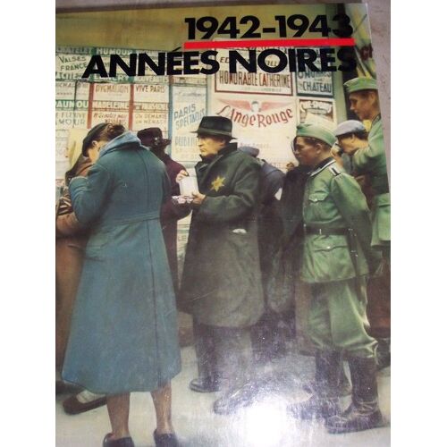 1942-1943 Annees Noires