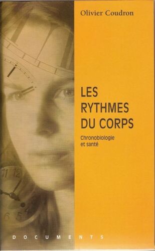 Les Rythmes Du Corps - Chronobiologie Et Santé