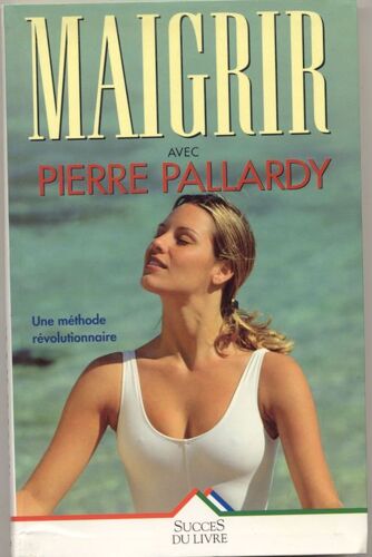 Maigrir Avec Pierre Pallardy