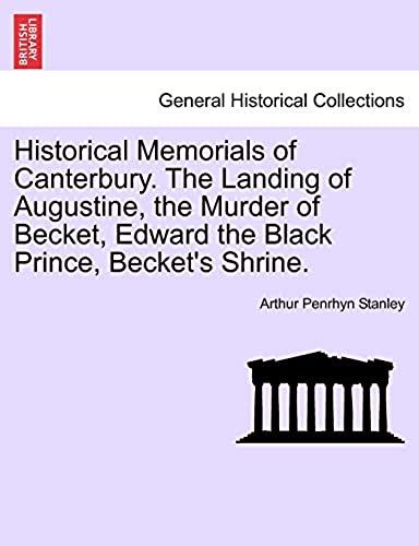 Historical Memorials Of Canterbury. The Landing Of Augustine, The Murder Of Becket, Edward The Black Prince, Becket's Shrine.