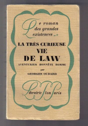 La Très Curieuse Vie De Law. Aventurier. Honnête Homme