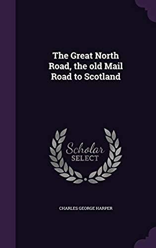 The Great North Road, The Old Mail Road To Scotland