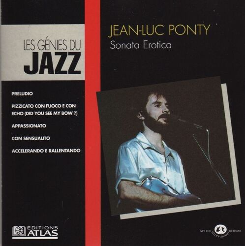 Les Génies Du Jazz : Jean-Luc Ponty "Sonata Erotica"