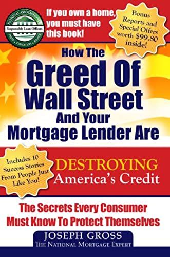 How The Greed Of Wall Street And Your Mortgage Lender Are Destroying America's Credit