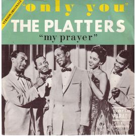 Only You  -  My Prayer  Version Originale
