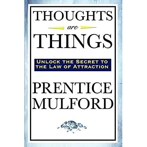 Thoughts Are Things