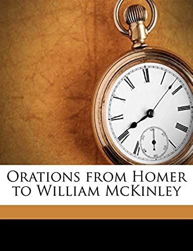 Orations From Homer To William Mckinley