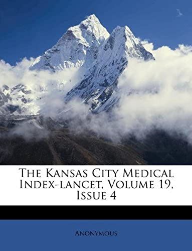 The Kansas City Medical Index-Lancet, Volume 19, Issue 4