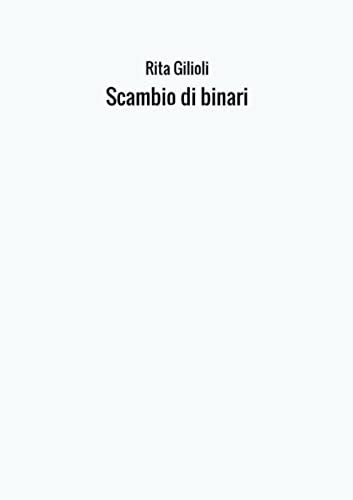 Scambio Di Binari (Italian Edition)
