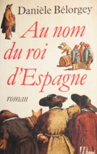 Au Nom Du Roi D'espagne