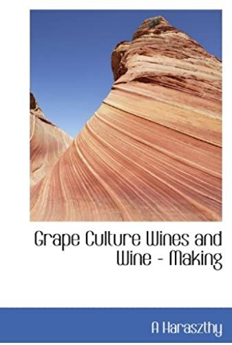 Grape Culture Wines And Wine - Making