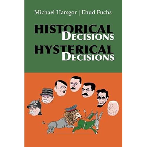 Historical Decisions Hysterical Decisions
