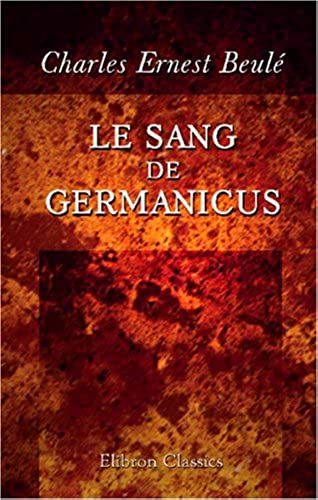Le Sang De Germanicus (French Edition)