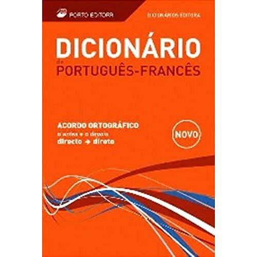 Dicionario Editora De Portugues-Frances Acordo Ortografico (French Edition)