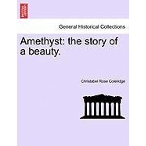 Amethyst: The Story Of A Beauty.