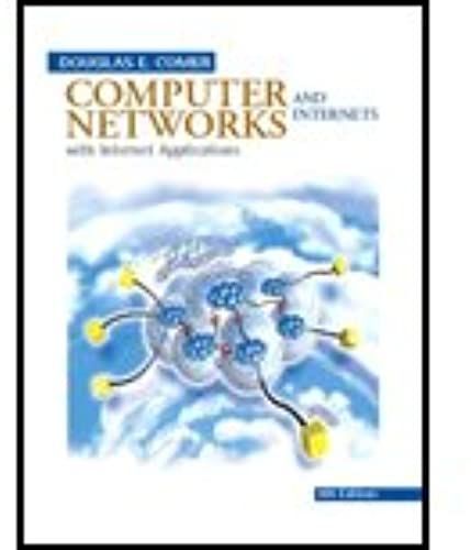 Computer Networks And Internets With Internet Applications - Textbook Only