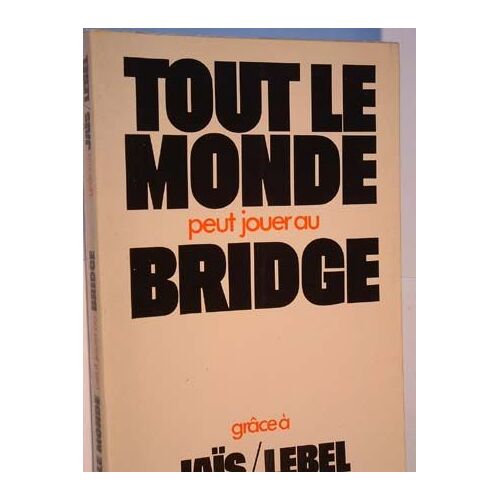 Tout Le Monde Peut Jouer Au Bridge