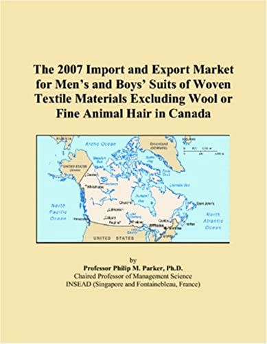 The 2007 Import And Export Market For Menï¿1/2s And Boysï¿1/2 Suits Of Woven Textile Materials Excluding Wool Or Fine Animal Hair In Canada