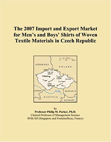 The 2007 Import And Export Market For Menï¿1/2s And Boysï¿1/2 Shirts Of Woven Textile Materials In Czech Republic