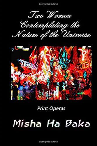 Two Women Contemplating The Nature Of The Universe