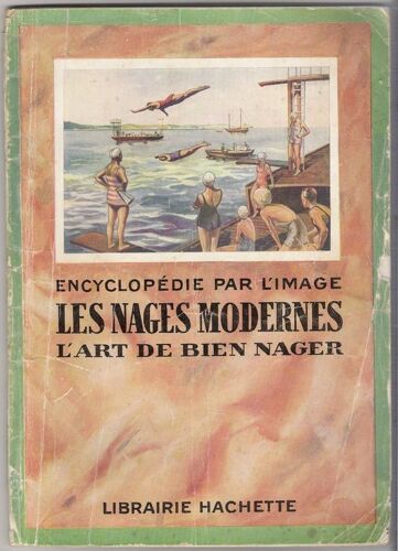 Encyclopedie Par L'image - Les Nages Modernes. L'art De Bien Nager