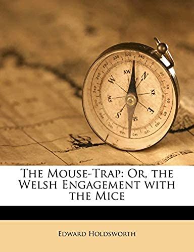 The Mouse-Trap: Or, The Welsh Engagement With The Mice