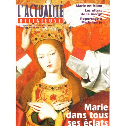 L'actualité Religieuse  N° 161 : Marie Dans Tous Ses Éclats